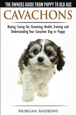 Cavachons - the Owner'S Guide