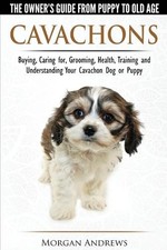 Cavachons - The Owner's Guide